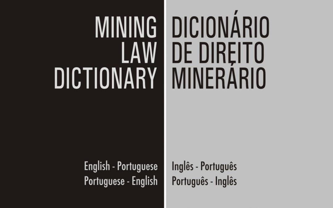 Mining Law Dictionary -Dicionário de Direito Minerário