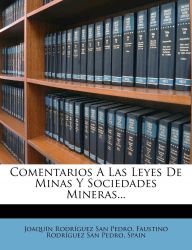 Comentarios a Las Leyes de Minas y Sociedades Mineras