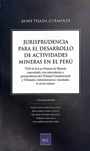 JURISPRUDENCIA PARA EL DESARROLLO DE ACTIVIDADES MINERAS EN EL PERÚ